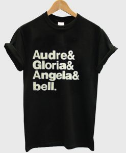 audre gloria angela and bell T shirt.jpg