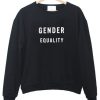 Gender equality sweatshirt