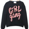 Girl Gang Sweatshirt