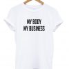 my body my business t shirt