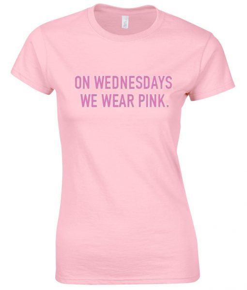 on wednesdays we wear pink T Shirt