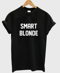 Smart Blonde T Shirt