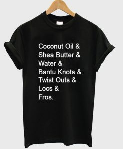 coconut oil and shea butter tshirt.jpg