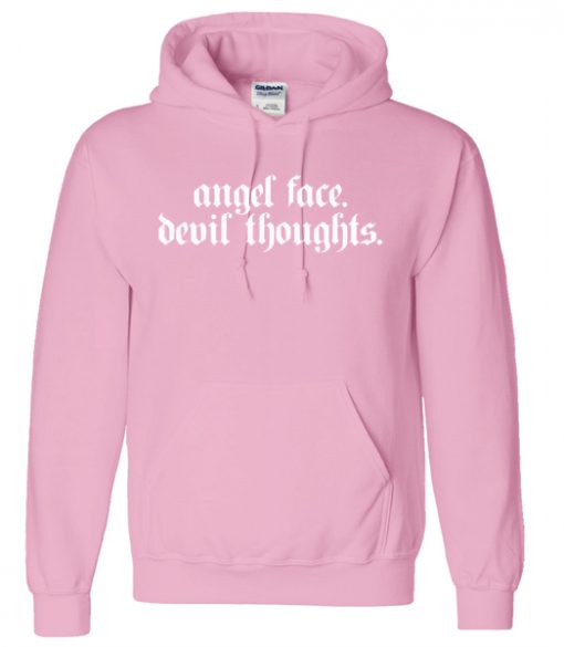 Angel Face Devil Thoughts Hoodie
