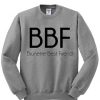 BBF Brunette Best Friend Sweatshirt