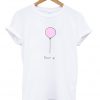 Balloon Dream Up T Shirt.jpg