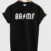 Bamf t-shirt.jpg