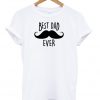 Best Dad Ever T-shirt