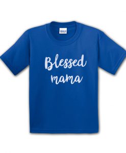 Blessed Mama T-Shirt