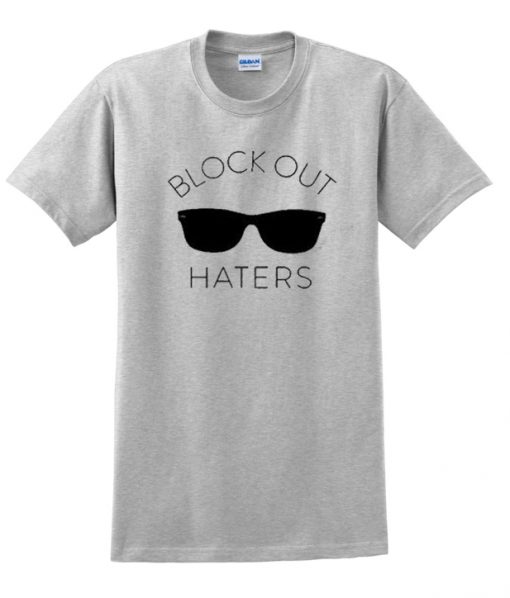 Block Out Haters t shirt.jpg