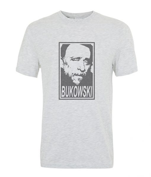 Bukowski t-shirt.jpg