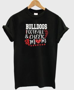 Bulldogs football & cheer mom t-shirt.jpg