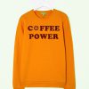 Coffe power sweatshirt