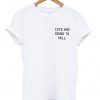 Cute and going to hell T Shirt