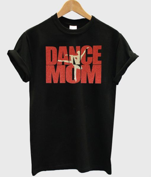 Dance Mom T-shirt