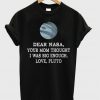 Dear Nasa Love Pluto T-Shirt