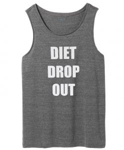 Diet drop out tanktop