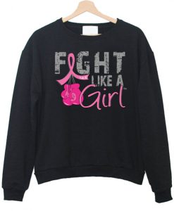 Fight Like A Girl Sweatshirt