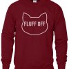 Fluff off sweatshirt