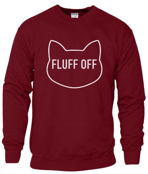 Fluff off sweatshirt