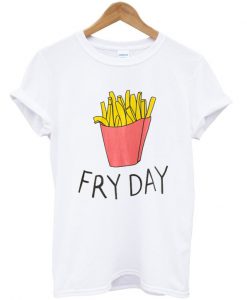 French Fries on Friday T-Shirt