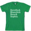 GOLDEN GIRLS THE Names inspired t-shirt