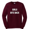 Girls Bite Back Sweatshirt