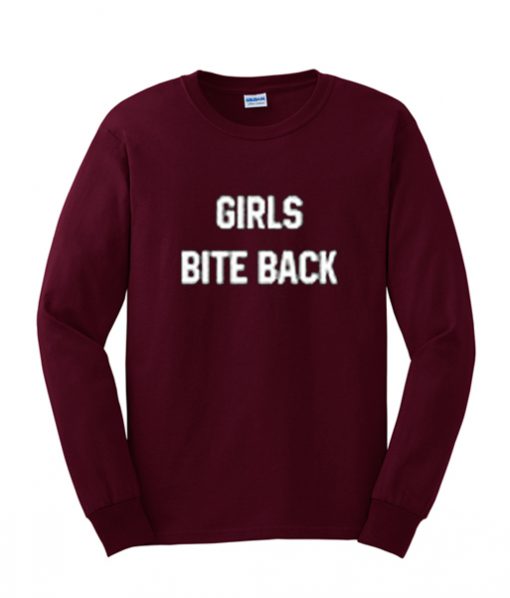 Girls Bite Back Sweatshirt