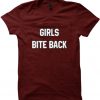 Girls Bite Back T-shirt