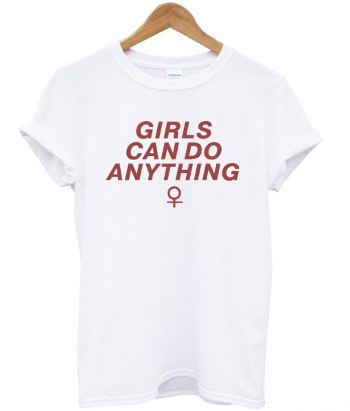 Girls Can Do Anything T-Shirt