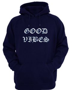 Good Vibes Hoodie