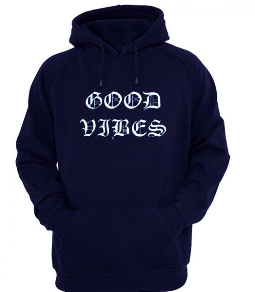 Good Vibes Hoodie