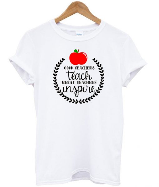 Good teacher t-shirt