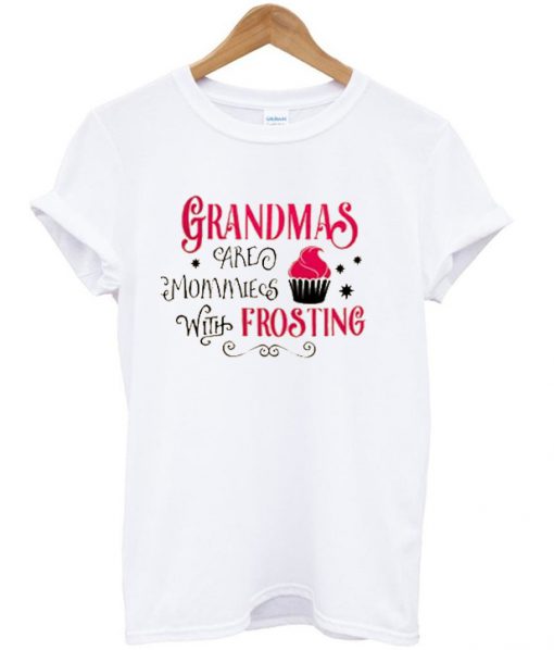 Grandmascare mommies with frosting t-shirt