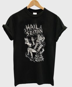 Hail seitan t-shirt