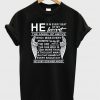 He is in every beat of my heart t-shirt