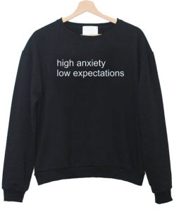 High Anxiety Low sweatshirt
