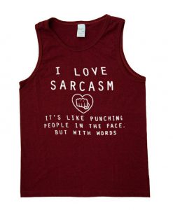 I Love Sarcasm It's Like Punching People In The Face But With Words T Shirt