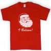 I believe t-shirt