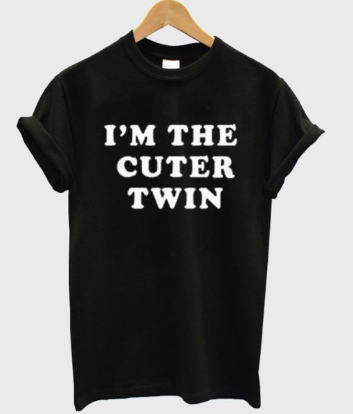 I'm The Cuter Twin T-Shirt