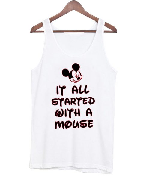 It all started with a mouse tanktop