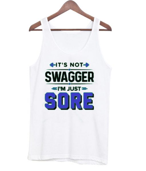 Its Not Swagger I'm Just SORE T-shirt