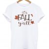 It's fall yall t-shirt