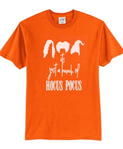 It's just a bunch of hocus pocus t-shirt
