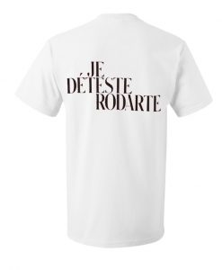 Je Deteste Rodarte T shirt