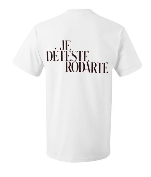 Je Deteste Rodarte T shirt