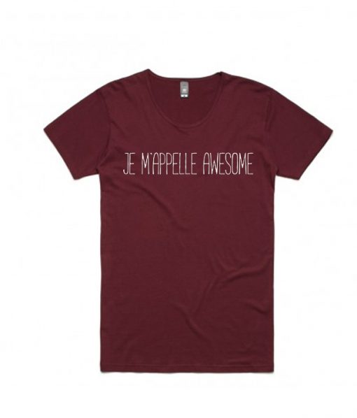 Je M'Appelle Awesome t-shirt