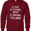 K-pop attitude sweatshirt