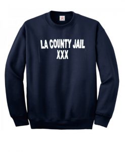 La County Jail Sweatshirt