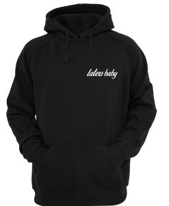 Laters Baby Hoodie
